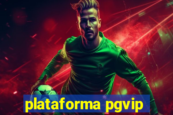 plataforma pgvip